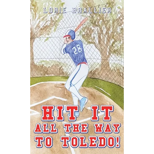 Hit It All The Way To Toledo! - Hardcover