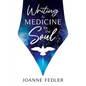 Writing is Medicine for the Soul - Paperback