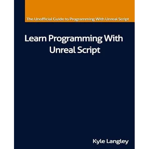 Learn Programming With Unreal Script - Paperback