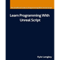 Learn Programming With Unreal Script - Paperback