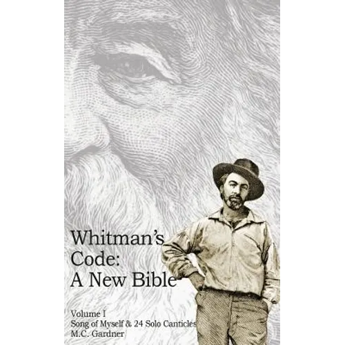 Whitman's Code: A New Bible, Vol 1 - Paperback