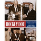 Hockey Doc: Cinquante ans d'anecdotes médicales avec le Club de hockey Canadien - Paperback