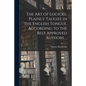 The Art of Logicke. Plainly Taught in the English Tongue, According to the Best Approved Authors. .. - Paperback