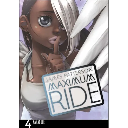 Maximum Ride Manga, Volume 4 - Hardcover