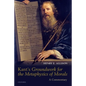 Kant's Groundwork for the Metaphysics of Morals: A Commentary - Paperback