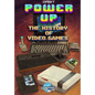 Orbit: Power Up-The History of Video Games - Paperback