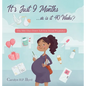 Nine Months or Forty Weeks?: The Shit They Don't Tell You About Pregnancy - Hardcover