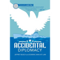 Accidental Diplomacy - Paperback