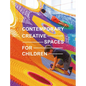 Contemporary Creative Spaces for Children - Hardcover