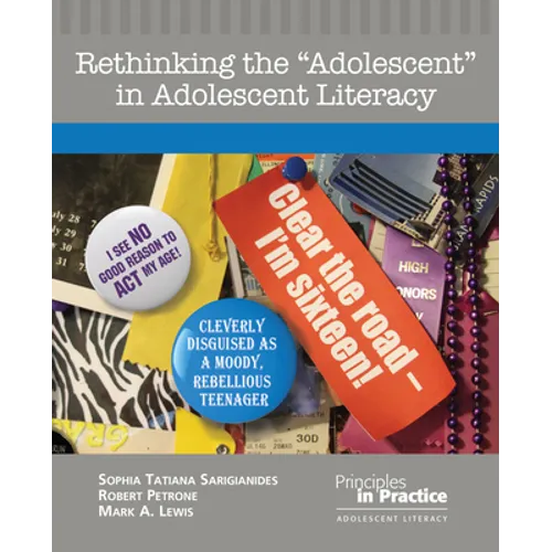 Rethinking the Adolescent in Adolescent Literacy - Paperback