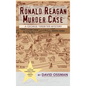 The Ronald Reagan Murder Case: A George Tirebiter Mystery + 1 (hardback) - Hardcover