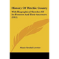 History Of Ritchie County: With Biographical Sketches Of Its Pioneers And Their Ancestors (1911) - Paperback
