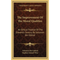 The Improvement of the Moral Qualities: An Ethical Treatise of the Eleventh Century by Solomon Ibn Gibirol - Hardcover