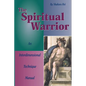 The Spiritual Warrior: An Interdimensional Technique Manual - Paperback