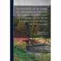 Ye Historie of Ye Town of Greenwich, County of Fairfield and State of Connecticut, With Genealogical Notes On the Adams - Paperback