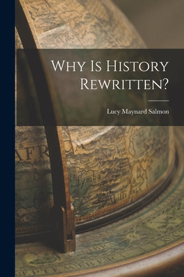 Why is History Rewritten? - Paperback