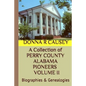 A Collection of PERRY COUNTY ALABAMA PIONEERS VOLUME II: Biographies & Genealogies - Paperback