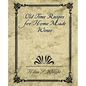 Old Time Recipes for Home Made Wines - Paperback