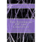 The Suffering OF the Christian: Each Christian must pick up their splintered, heavy cross and take the first step toward Christ as we walk in love - Paperback