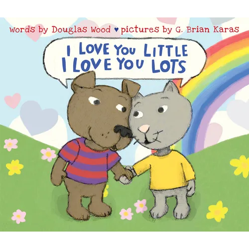 I Love You Little, I Love You Lots - Hardcover