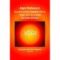 Agni Rahasya: Secrets of the Celestial Fire in Yoga and Ayurveda: SECOND EDITION - Paperback