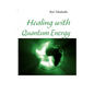 Healing with Quantum Energy - Paperback