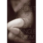 Secret Sex Life of a Single Mom - Paperback