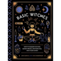 Basic Witches: How to Summon Success, Banish Drama, and Raise Hell with Your Coven - Hardcover