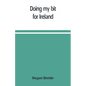 Doing my bit for Ireland - Paperback