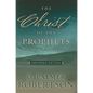 The Christ of the Prophets: Abridged Edition - Paperback