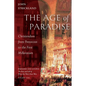 The Age of Paradise: Christendom from Pentecost to the First Millennium - Paperback