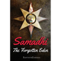 Samadhi - The Forgotten Eden: Revealing the Ancient Yogic Art of Samadhi - Paperback