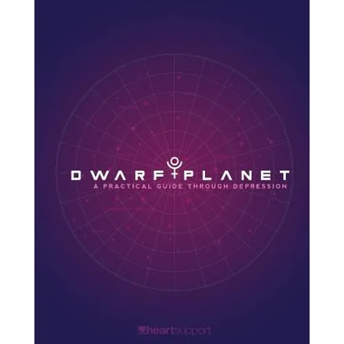 Dwarf Planet: A Practical Guide Through Depression - Paperback