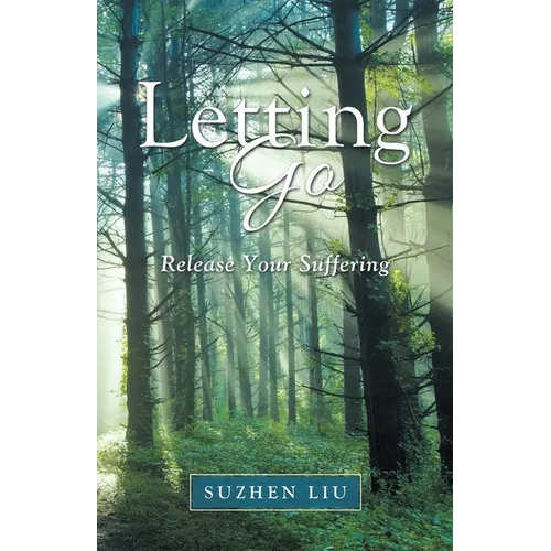 Letting Go: Release Your Suffering - Paperback