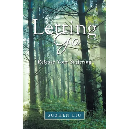 Letting Go: Release Your Suffering - Paperback