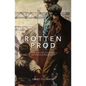 Rotten Prod: The Unlikely Career of Dongaree Baird - Paperback