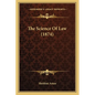 The Science Of Law (1874) - Paperback
