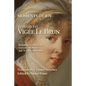 Moments of Joy Elizabeth Vigee Le Brun: Including excerpts from Souvenirs de Ma Vie and 79 color illustrations - Paperback