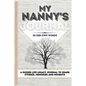 My Nanny's Journal: A Guided Life Legacy Journal To Share Stories, Memories and Moments 7 x 10 - Hardcover