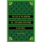 The Size of the Horizon, or, I Explained Everything to the Trees - Paperback