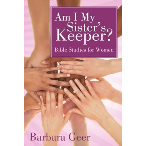 Am I My Sister's Keeper?: Bible Studies for Women - Paperback
