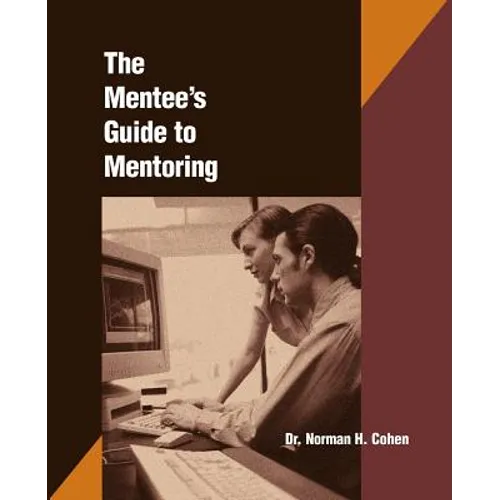 The Mentee's Guide to Mentoring - Paperback
