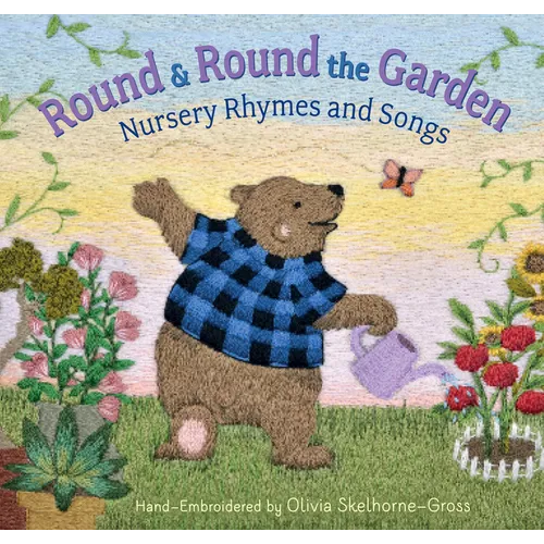 Round and Round the Garden: Nursery Rhymes and Songs - Hardcover