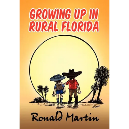 Growing Up In Rural Florida - Hardcover