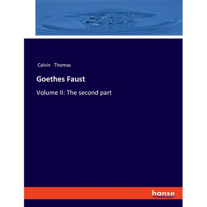 Goethes Faust: Volume II: The second part - Paperback