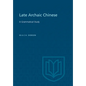 Late Archaic Chinese: A Grammatical Study - Paperback