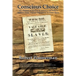Conscious Choice: The Origins of Slavery in America and Why it Matters Today and for Our Future in Outer Space - Paperback
