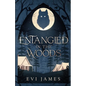 Entangled in the Woods - Paperback