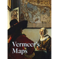 Vermeer's Maps - Hardcover