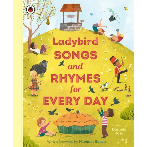 Ladybird Songs and Rhymes for Every Day: A Treasury of Classic Songs and Nursery Rhymes - Hardcover